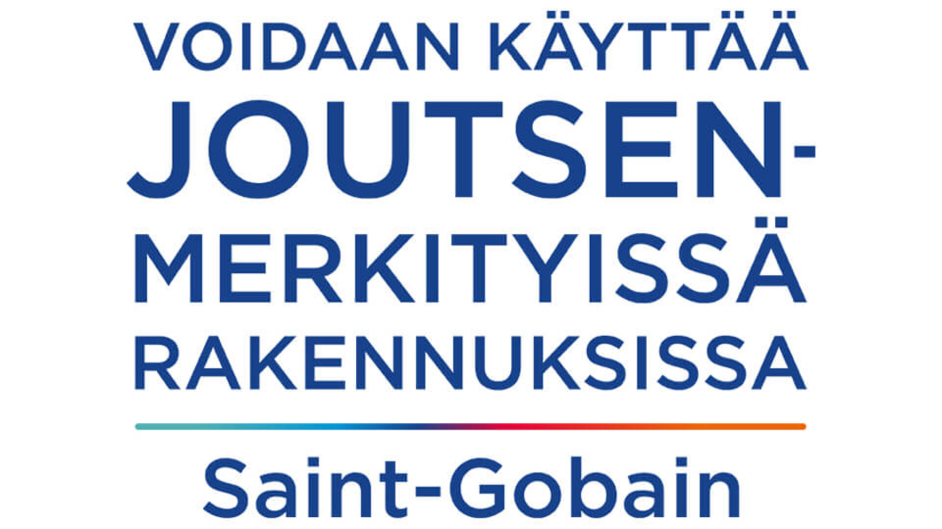 Voidaan käyttää joutsenmerkityissä rakennuksissa Voidaan käyttää joutsenmerkityissä rakennuksissa